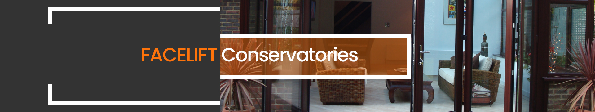 conservatories top banner Facelift