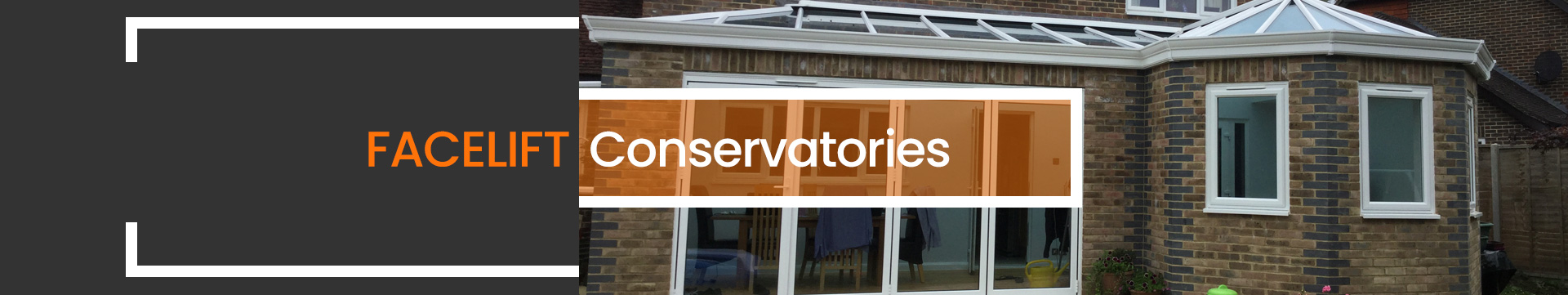 Conservatories Facelift