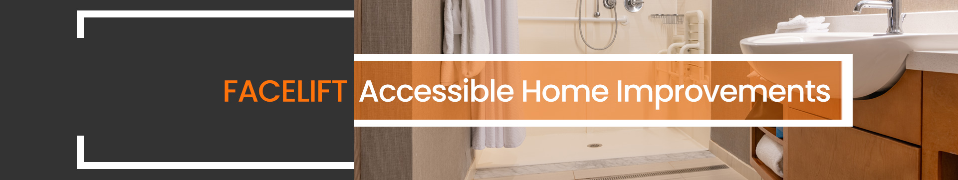 Accessible Home Improvements Facelift